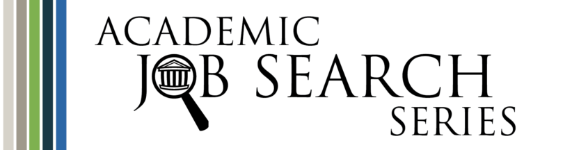 Academic Job Search Series logo--colorful lines in shades of gray, green, and blue with the series title in which the "O" in "job" is a magnifying glass hovering over the graphic of an institution