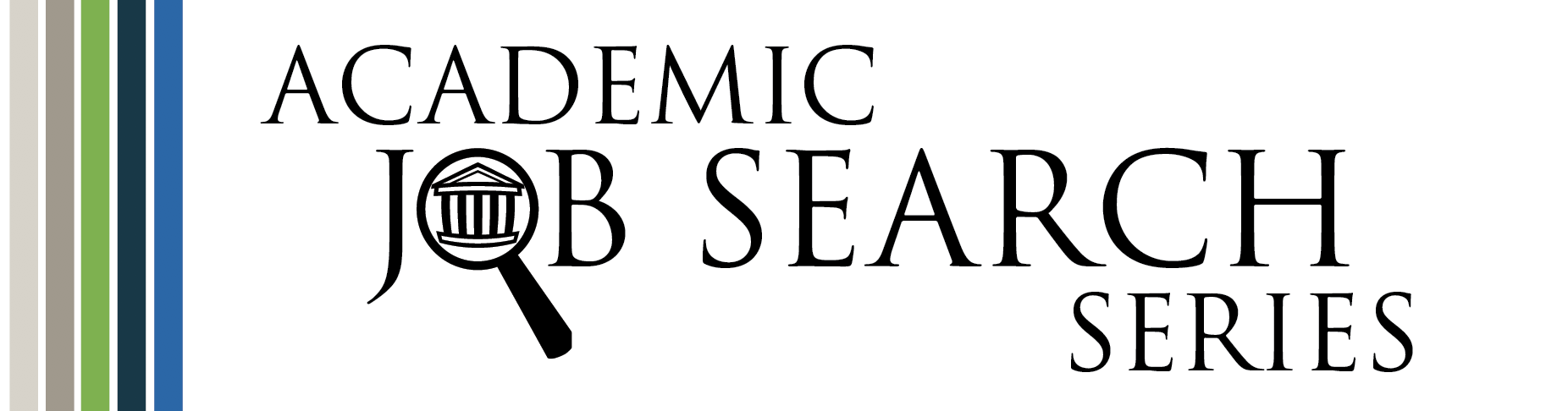 Academic Job Search Series logo--colorful lines in shades of gray, green, and blue with the series title in which the "O" in "job" is a magnifying glass hovering over the graphic of an institution
